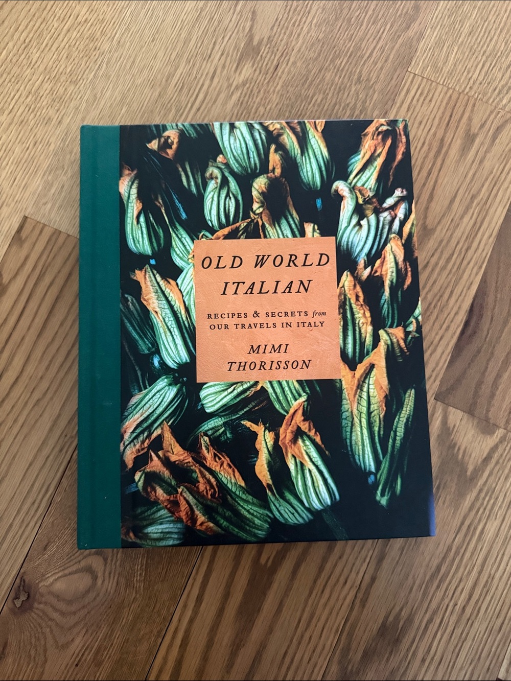 Old World Italian Cookbook by Mimi Thorisson